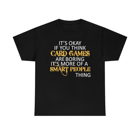 Limited Edition Boring Card Games T-Shirt