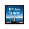 Inhale Exhale Wall Art Home Decor Decoration - Limited Edition