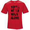 You'll Never Walk Alone Limited Edition LFC T-Shirt