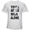 You'll Never Walk Alone Limited Edition LFC T-Shirt