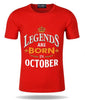 Legends Are Born in October Men's T Shirts - Limited Edition