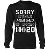 T-shirt - Sorry Girls Mom Said No Dating Till 20 Funny T-Shirt