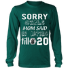 T-shirt - Sorry Girls Mom Said No Dating Till 20 Funny T-Shirt