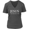 Jesus Just Believe Him Limited Edition Women's V-Neck