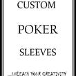 Custom Card Sleeves For Poker Cards - Custom Poker Card Sleeves - Design Your Own Trading Card Sleeves - DIY Card Sleeves