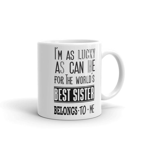 Gift for Sister - The World's Best Sister Mug
