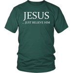 T-shirt - Jesus Just Believe Him Limited Edition T-Shirt