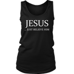 T-shirt - Jesus Just Believe Him Limited Edition T-Shirt