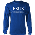 T-shirt - Jesus Just Believe Him Limited Edition T-Shirt