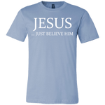 T-shirt - Jesus Just Believe Him Limited Edition T-Shirt