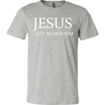 T-shirt - Jesus Just Believe Him Limited Edition T-Shirt