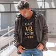 我离开VR来到这里 - 限量版VR T恤